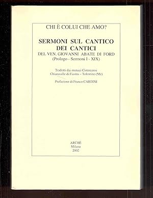 Imagen del vendedor de Sermoni sul Cantico dei Cantici. (Prologo - Sermoni I-XIX). Tradotti dai monaci Cistercensi Chiaravalle di Fiastra - Tolentino (MC). Prefazione di Franco Cardini a la venta por Libreria antiquaria Atlantis (ALAI-ILAB)