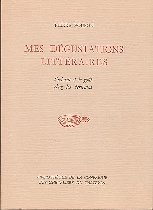 Bild des Verk�ufers f�r Mes d�gustations litt�raires. L'odorat et le go�t chez les �crivains. zum Verkauf von Mouvements d'Id�es - Julien Baudoin