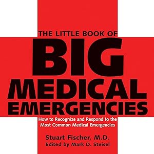 Immagine del venditore per The Little Book of Big Medical Emergencies: How to Recognize and Respond to the Most Common Medical Emergencies venduto da Goodwill of Silicon Valley