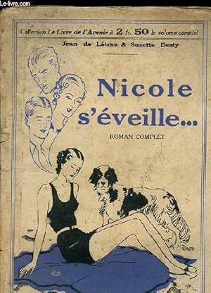 Immagine del venditore per Nicole s'�veille - Collection Le livre de l'Avenir. venduto da Le-Livre