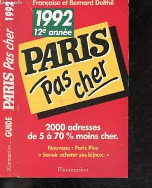 Bild des Verk�ufers f�r Paris pas cher 1992 (12eme annee) - 2000 Adresses de 5 a 70% moins cher - paris plus : savoir acheter ses bijoux zum Verkauf von Le-Livre