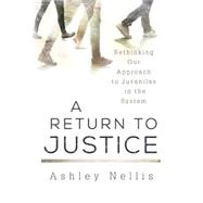 Immagine del venditore per A Return to Justice Rethinking our Approach to Juveniles in the System venduto da eCampus