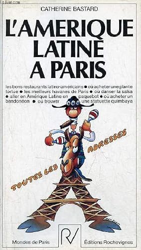 Image du vendeur pour L'Am�rique latine � Paris - Collection " Mondes de Paris ". mis en vente par Le-Livre