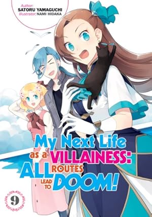 Imagen del vendedor de My Next Life As a Villainess 9 : All Routes Lead to Doom! a la venta por GreatBookPrices