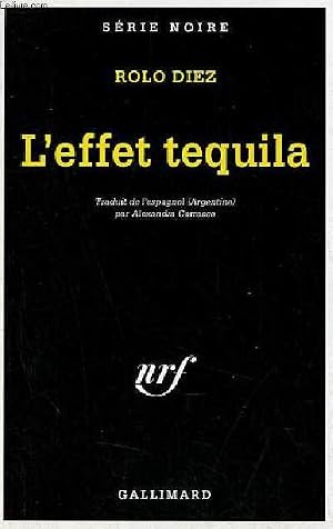 Bild des Verk�ufers f�r L'effet tequila - Collection s�rie noire n�2419. zum Verkauf von Le-Livre