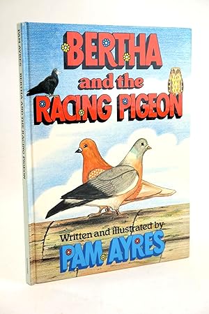Bild des Verk�ufers f�r BERTHA AND THE RACING PIGEON zum Verkauf von Stella & Rose's Books, PBFA