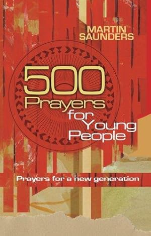 Immagine del venditore per 500 Prayers for Young People: Prayers for a New Generation venduto da WeBuyBooks