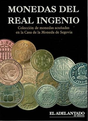 Seller image for MONEDAS DEL REAL INGENIO. Colecci�n de monedas acu�adas en la Casa de la Moneda de Segovia for sale by Librer�a Torre�n de Rueda