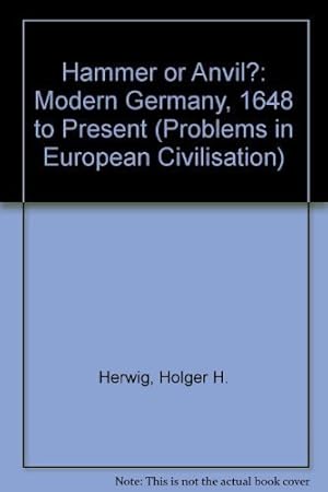 Imagen del vendedor de Hammer or Anvil?: Modern Germany 1648-Present (Problems in European Civilization) a la venta por Upward Bound Books