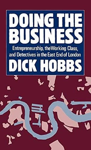 Immagine del venditore per Doing the Business: Entrepreneurship, the Working Class, and Detectives in the East End of London venduto da WeBuyBooks
