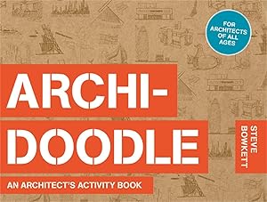 Seller image for Archidoodle: The Architect's Activity Book for sale by Goodwill of Colorado