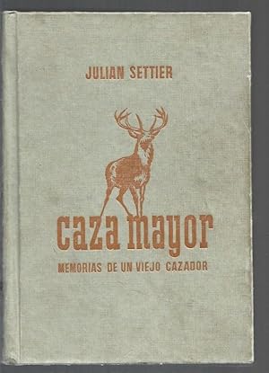 Imagen del vendedor de CAZA MAYOR. MEMORIAS DE UN VIEJO CAZADOR a la venta por Desv�n del Libro / Desvan del Libro, SL