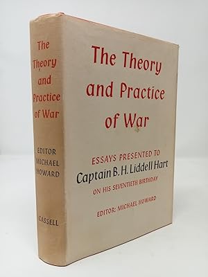 Immagine del venditore per The Theory and Practice of War. Essays Presented to Captain B. H. Liddell Hart. venduto da ROBIN SUMMERS BOOKS LTD