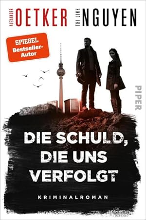 Bild des Verk�ufers f�r Die Schuld, die uns verfolgt (Schmidt & Schmidt 1): Kriminalroman | Rau, d�ster, rasant - die Berlin-Brandenburg-Krimireihe vom Bestsellerautor! zum Verkauf von Gerald Wollermann