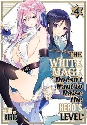 Seller image for White Mage Doesn't Want to Raise the Hero's Level 4 for sale by GreatBookPrices