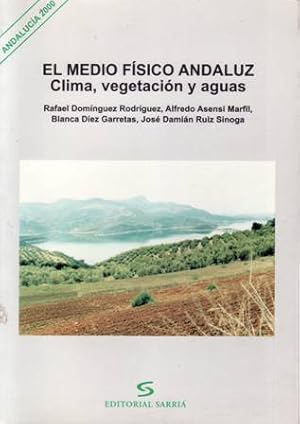Imagen del vendedor de El medio f�sico andaluz. Clima, vegetaci�n y aguas. a la venta por Librer�a y Editorial Renacimiento, S.A.