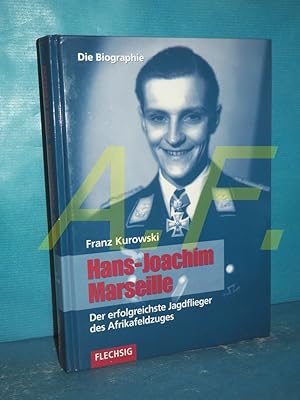 Bild des Verk�ufers f�r Hans-Joachim Marseille : der erfolgreichste Jagdflieger des Afrikafeldzuges , die Biographie. zum Verkauf von Antiquarische Fundgrube e.U.