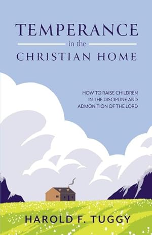 Seller image for TEMPERANCE in the CHRISTIAN HOME for sale by AHA-BUCH GmbH
