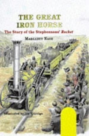 Immagine del venditore per The Great Iron Horse: The Story Of Stephenson's Rocket venduto da WeBuyBooks