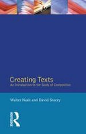 Immagine del venditore per Creating Texts : An Introduction to the Study of Composition venduto da AHA-BUCH GmbH