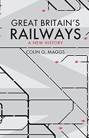 Seller image for Great Britain's Railways: A New History for sale by WeBuyBooks