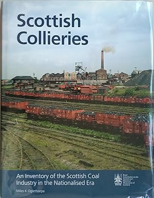 Imagen del vendedor de Scottish Collieries: An Inventory of Scotland's Coal Industry in the Nationalised Era a la venta por The Book House  (PBFA)
