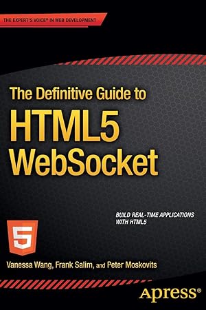 Seller image for The Definitive Guide to HTML5 WebSocket for sale by Goodwill of Greater Milwaukee and Chicago
