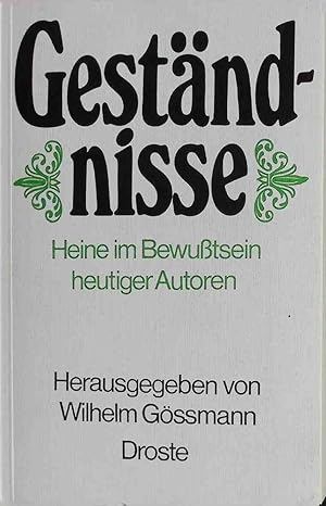 Bild des Verk�ufers f�r Gest�ndnisse : Heine im Bewusstsein heutiger Autoren. zum Verkauf von books4less (Versandantiquariat Petra Gros GmbH & Co. KG)