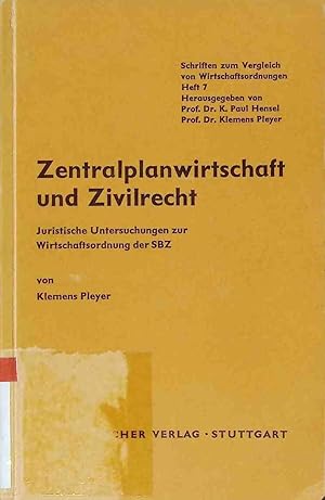 Immagine del venditore per Zentralplanwirtschaft und Zivilrecht : Jurist. Untersuchungen zur Wirtschaftsordnung d. SBZ. Aufs�tze aus d. Jahren 1961 bis 1965. Schriften zum Vergleich von Wirtschaftsordnungen ; H. 7 venduto da books4less (Versandantiquariat Petra Gros GmbH & Co. KG)