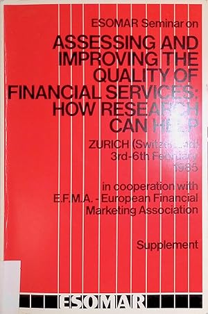 Imagen del vendedor de Quality in Production and Distribution of Financial Products and Services: An Introduction -in: Esomar Seminar on Assessing and Improving the Quality of Financial Services: How research can help, Zurich (Switzerland), 3rd-6th February 1985, Supplement a la venta por books4less (Versandantiquariat Petra Gros GmbH & Co. KG)