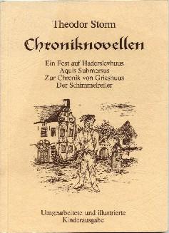 Chroniknovellen >>> umgearbeitete und illustrierte Kinderausgabe <<< (= Ein Fest auf Haderslevhuu...
