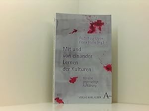 Imagen del vendedor de Mit und von einander Lernen der Kulturen: F�r eine gegenseitige Aufkl�rung f�r eine gegenseitige Aufkl�rung a la venta por Book Broker