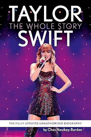 Imagen del vendedor de Taylor Swift: The unmissable, fully updated 2024 biography of pop superstar Taylor Swift a la venta por Used Book Company
