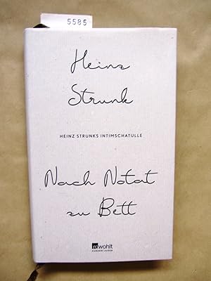 Immagine del venditore per Nach Notat zu Bett. Heinz Strunks Intimschatulle. venduto da Versandantiquariat Dr. Wolfgang Ru