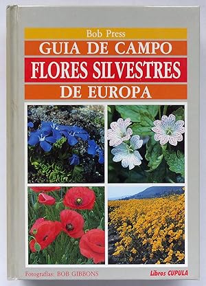 Imagen del vendedor de Gu�a de campo. Flores silvestres de Europa a la venta por Il Tuffatore
