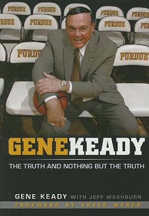 Immagine del venditore per Gene Keady: The Truth and Nothing But the Truth venduto da clickgoodwillbooks