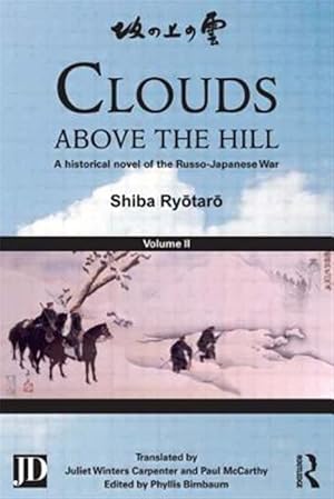 Imagen del vendedor de Clouds Above the Hill : A Historical Novel of the Russo-Japanese War a la venta por GreatBookPricesUK