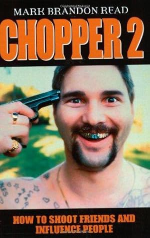 Immagine del venditore per Chopper 2 : How to Shoot Friends and Influence People venduto da WeBuyBooks
