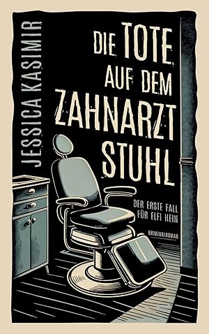 Seller image for Die Tote auf dem Zahnarztstuhl | Der erste Fall f�r Elfi Hein for sale by preigu