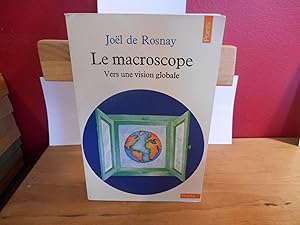 Immagine del venditore per LE MACROSCOPE ; VERS UNE VISION GLOBALE venduto da La Bouquinerie � D�d�