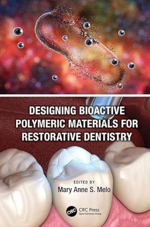 Bild des Verk�ufers f�r Designing Bioactive Polymeric Materials for Restorative Dentistry zum Verkauf von AHA-BUCH GmbH