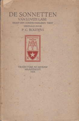 Imagen del vendedor de De sonnetten van Lou�ze Lab� naast den oorspronkelijken tekst. Vertaald door P.C. Boutens. a la venta por Fokas Holthuis