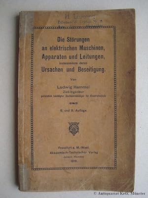 Seller image for Die St�rungen an elektrischen Maschinen, Apparaten und Leitungen, insbesondere deren Ursachen und Beseitigung. 8. und 9. Auflage. for sale by Antiquariat Hans-J�rgen Ketz