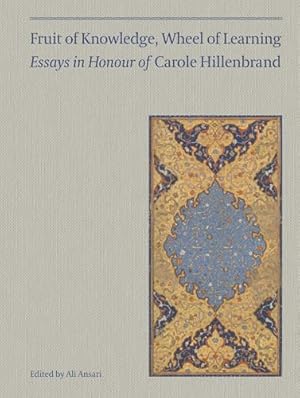 Immagine del venditore per Fruit of Knowledge, Wheel of Learning (Vol I): Essays in Honour of Professor Carole Hillenbrand: Essays in Honour of Professor Carole Hillenbrand Volume 1 venduto da WeBuyBooks