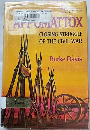 Seller image for Appomattox: Closing Struggle of the Civil War for sale by P Peterson Bookseller