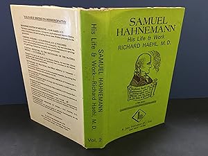 Immagine del venditore per Samuel Hahnemann: His Life and Work - Based on Recently Discovered State Papers, Documents, Letters, Sick Reports, and Utilising the Whole of the Home and Foreign Literature - VOLUME II - Supplements venduto da Yarra Cottage Books