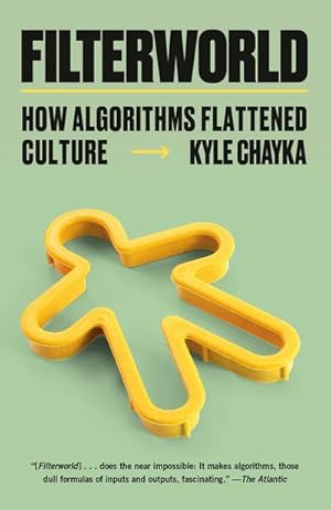 Immagine del venditore per Filterworld : How Algorithms Flattened Culture venduto da AHA-BUCH GmbH