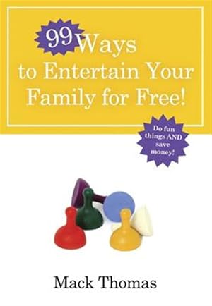 Seller image for 99 Ways to Entertain Your Family for Free for sale by GreatBookPricesUK