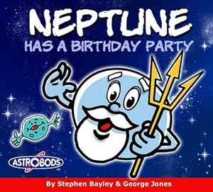 Seller image for Neptune Has a Birthday Party (Astrobods) for sale by WeBuyBooks