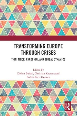 Imagen del vendedor de Transforming Europe Through Crises a la venta por BuchWeltWeit Ludwig Meier e.K.